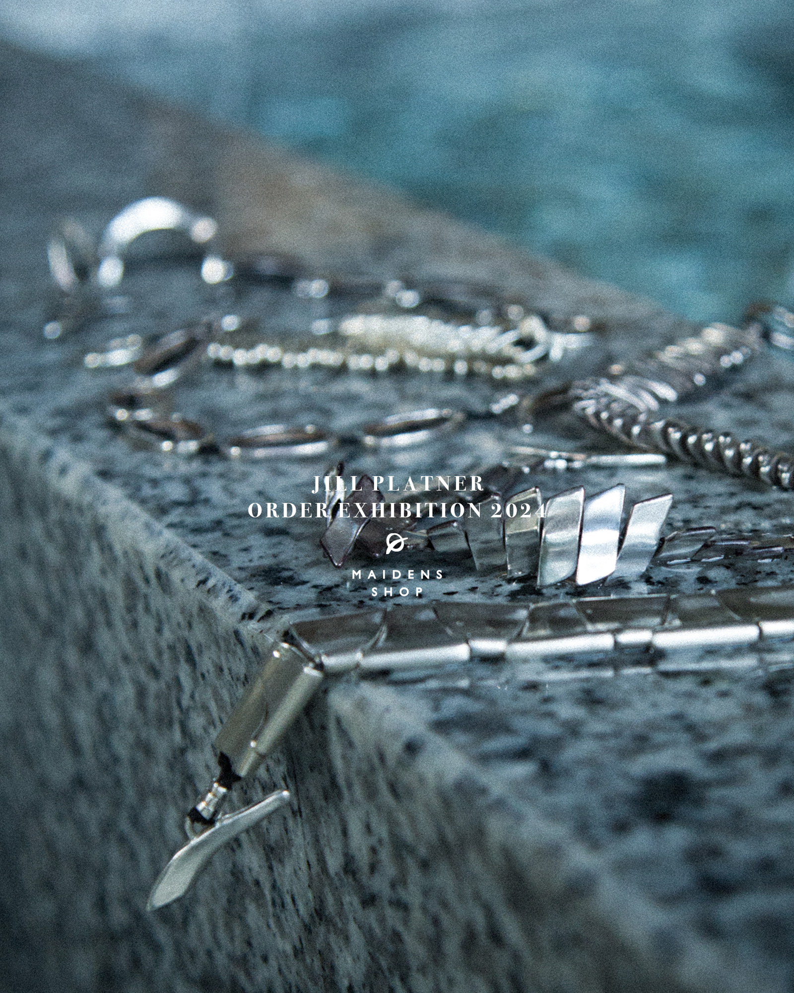 JILL PLATNER ORDER EXHIBITION 2024】 | MAIDENS SHOP | メイデンズ