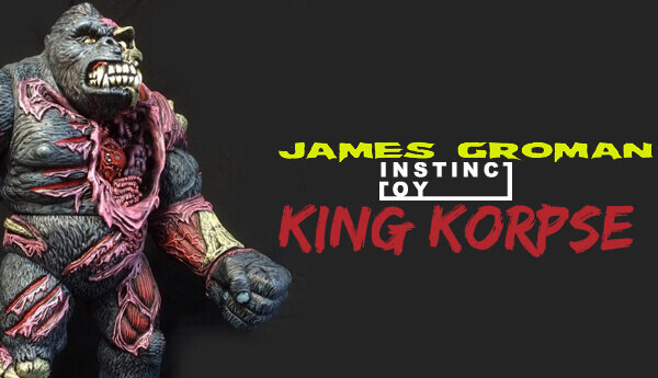 King Korpse By James Groman x Instinctoy - The Toy Chronicle