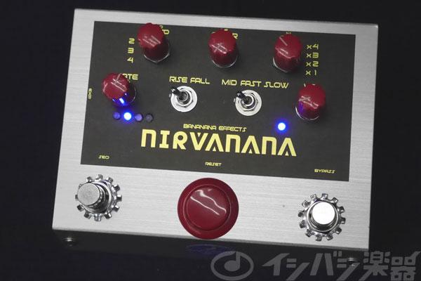 BANANANA EFFECTS NIRVANANA登場！ | イシバシ楽器スタッフブログ