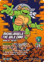 Michelangelo, the Wild Card (Alternate Art) (201) - Teenage Mutant