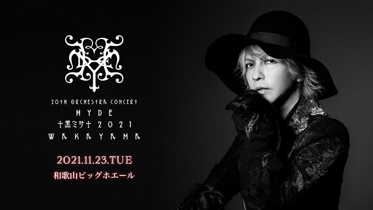 20th Orchestra Concert HYDE 黑ミサ 2021 Wakayama 11.23 | SKIYAKI