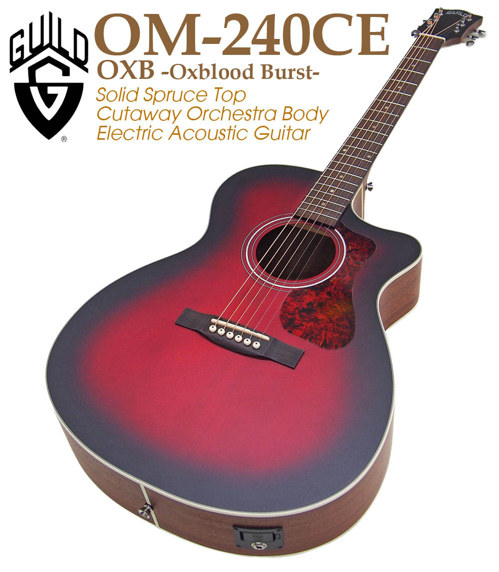 楽天市場】ギルド GUILD アコースティックギター OM-240CE OXB Oxblood