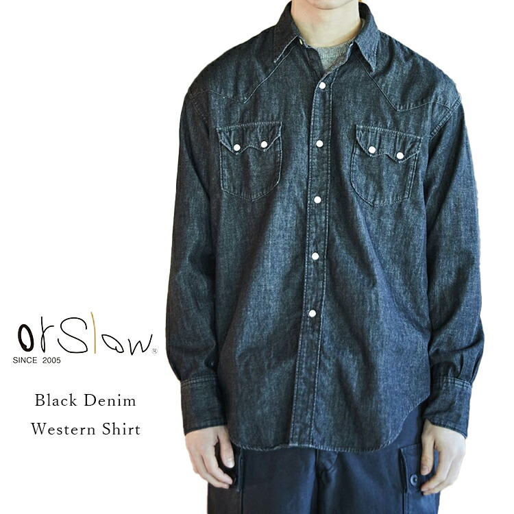 楽天市場】orSlow オアスロウ 01-8124-D61 Black Denim Western Shirt