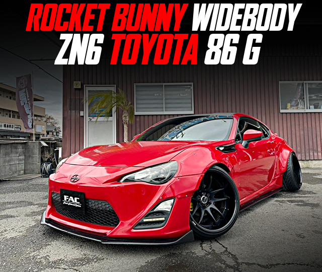 ROCKET BUNNYワイドボディ公認！326車高調！WORKホイール！6速MT！ZN6