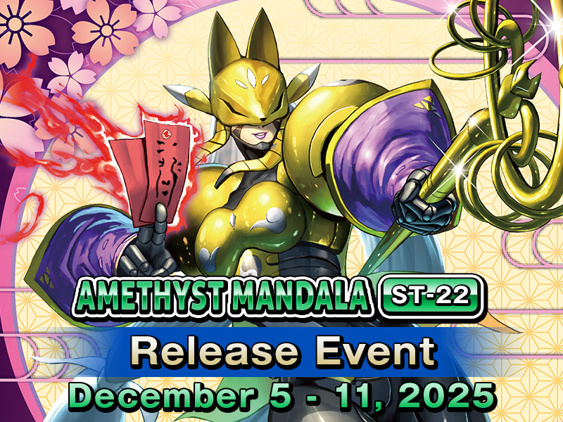 Ended] Advanced Deck -AMETHYST MANDALA- [ST-22] Release Event