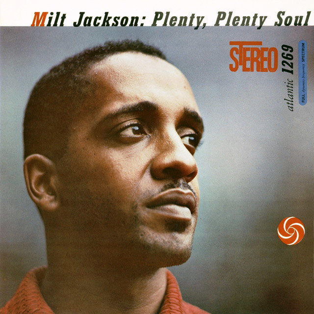 Milt Jackson / ミルト・ジャクソン「Plenty, Plenty Soul