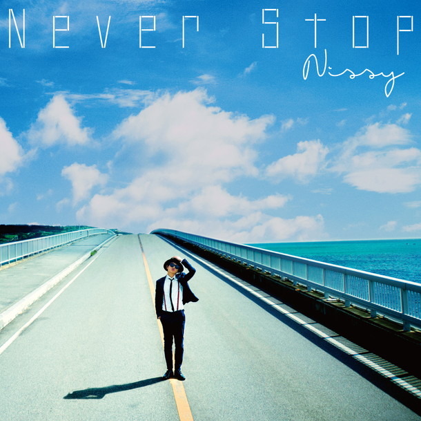 AAA西島隆弘“Nissy”新曲「Never Stop」ミュージックビデオ解禁 | Daily