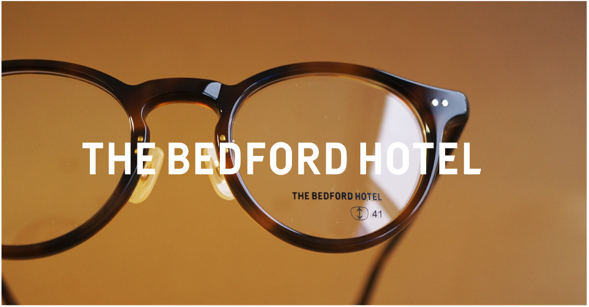 眼鏡市場「THE BEDFORD HOTEL（ザ ベッドフォードホテル）」から日本製