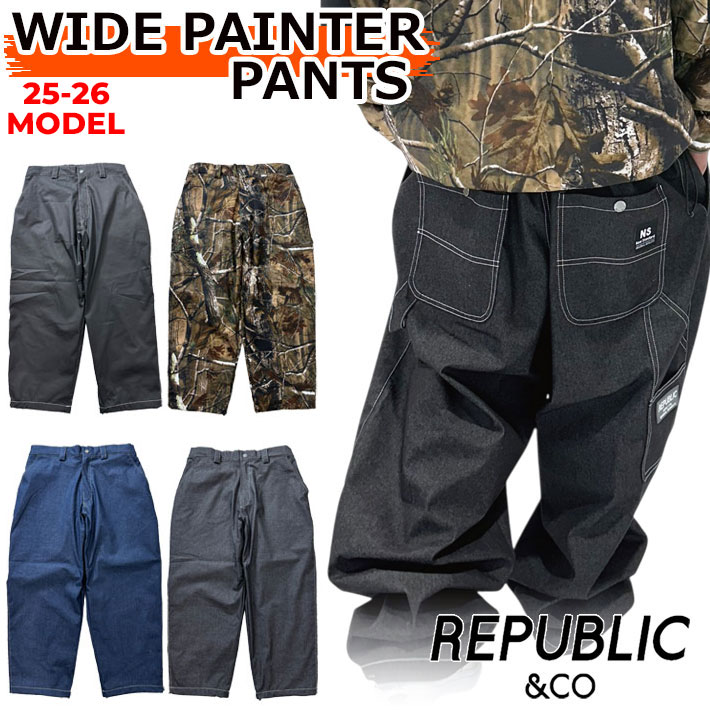 25-26 REPUBLIC & CO ウェア リパブリック WIDE PAINTER PANTS