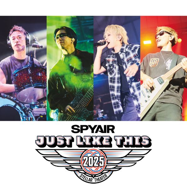 SPYAIR “JUST LIKE THIS 2025” アクセスバスツアー