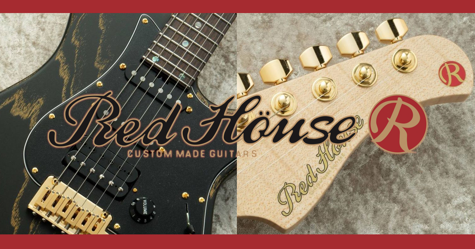 Red House Guitars | クロサワ楽器店公式ブログ