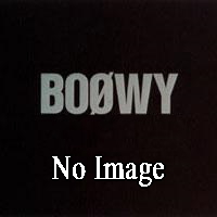 BOOWY（ボウイ）ライヴ盤～LAST GIGS 19880404/05～（CD2枚組×全2