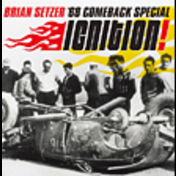 ブライアン・セッツァー '68 カムバック・スペシャル | イグニッション