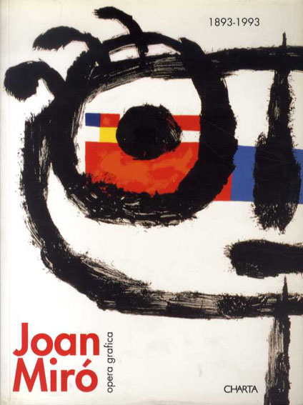 ジョアン・ミロ Joan Miro： opera grafica 1893-1993 / | Natsume Books