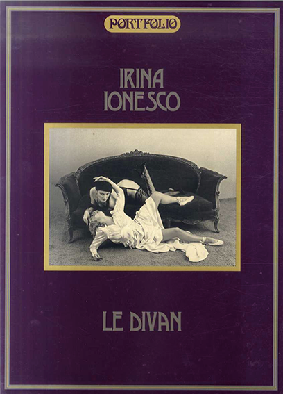 イリナ・イオネスコ写真集 Irina Ionesco:Le Divan Portfolio