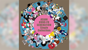 ASIAN KUNG-FU GENERATION 初のシングルコレクションリリース！ - Neowing