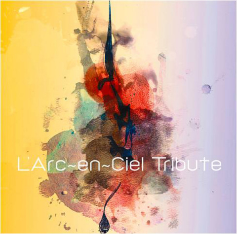 L'Arc～en～Ciel Tribute | L'Arc～en～Ciel | ソニーミュージック