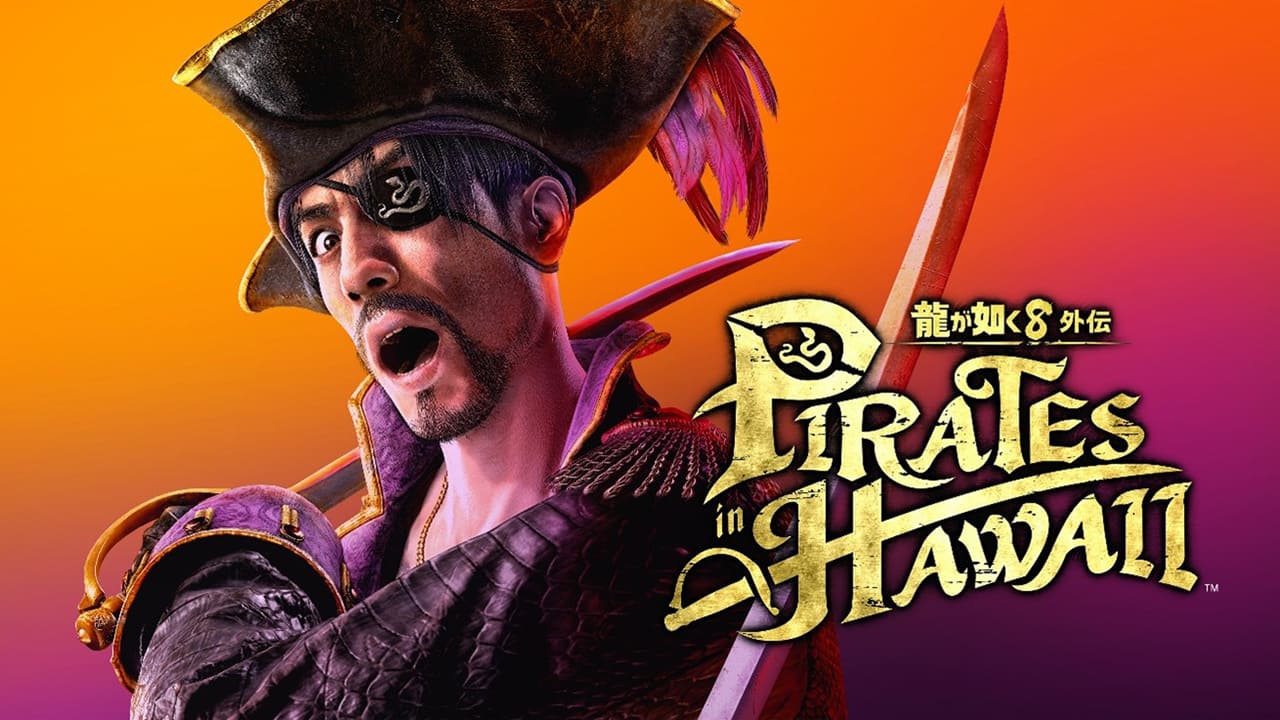 龍が如く8外伝 Pirates in Hawaii』セカンドトレーラー公開！2025年2
