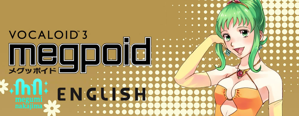VOCALOID™3 Megpoid English｜株式会社インターネット