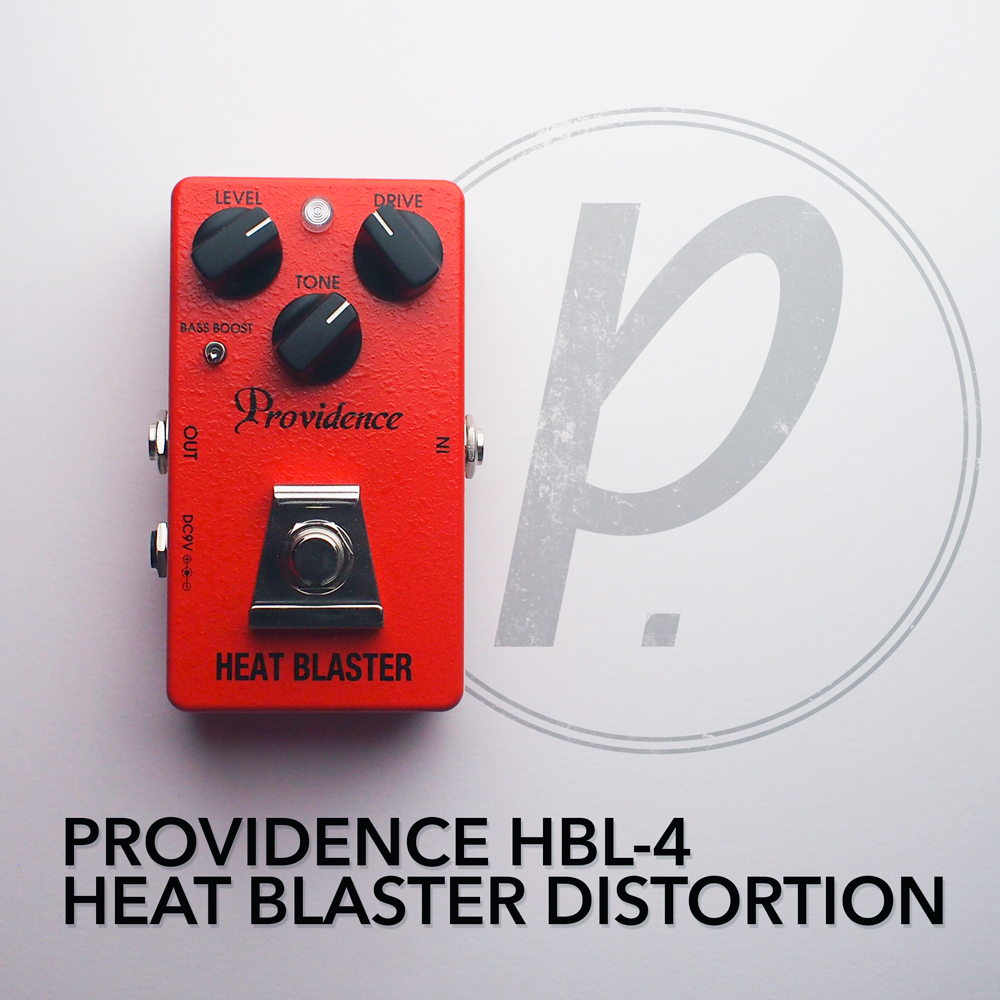 Providence Heat Blaster HBL-4 Distortion - Pedal of the Day