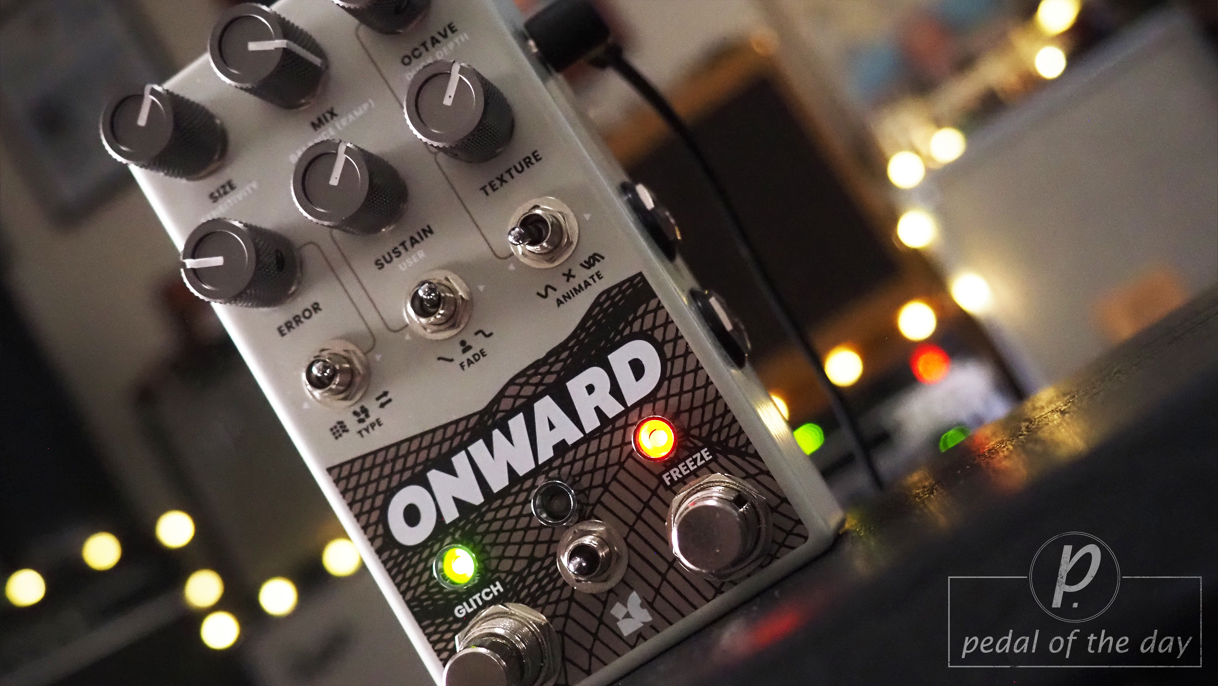 Chase Bliss Onward Dynamic Sampler - Pedal of the Day