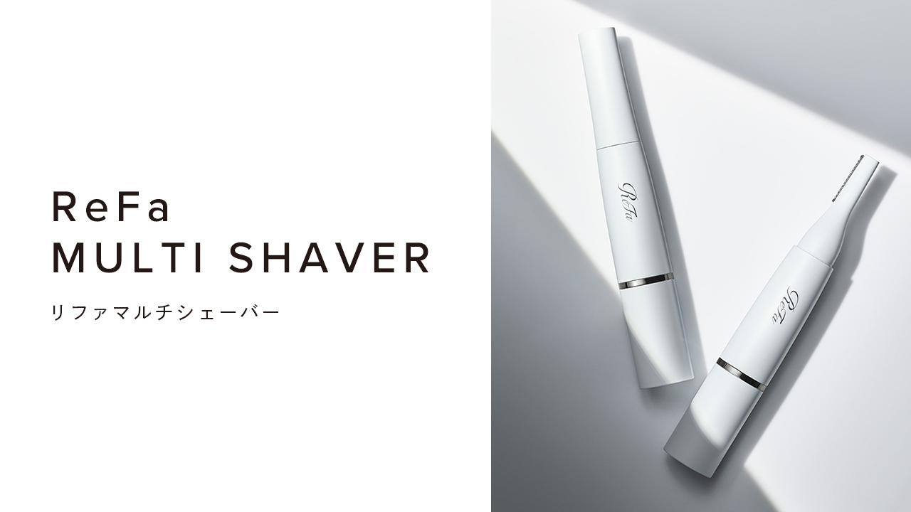 リファマルチシェーバー - ReFa MULTI SHAVER | 商品情報 | ReFa