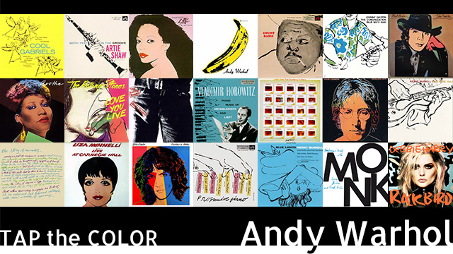 アンディ・ウォーホル〜現代アートの伝説｜TAP the COLOR｜TAP the POP