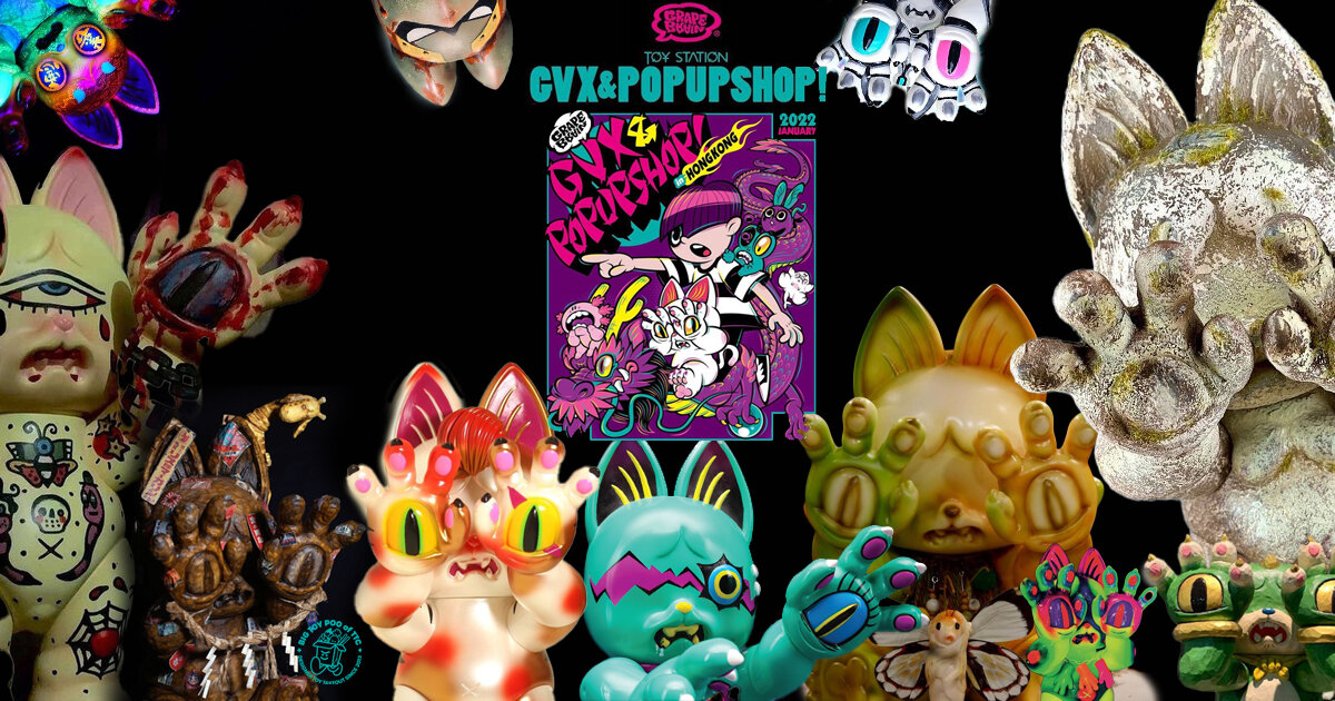 TOY STATION x GRAPE BRAIN GVX x POPUPSHOP HK - The Toy Chronicle