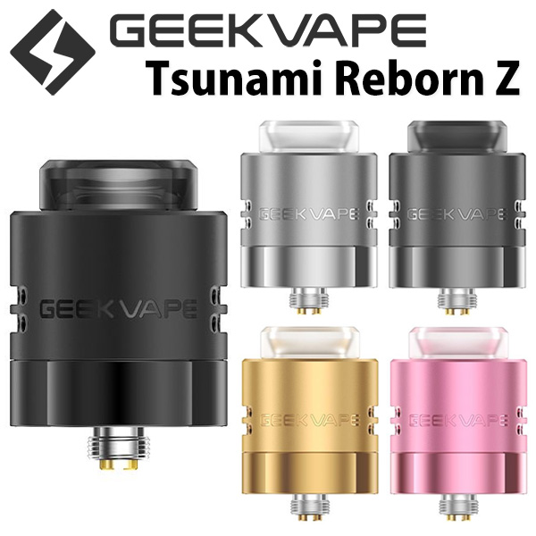 GEEKVAPE (ギークベイプ) Tsunami Reborn Z RDA (ツナミ リボーン Z