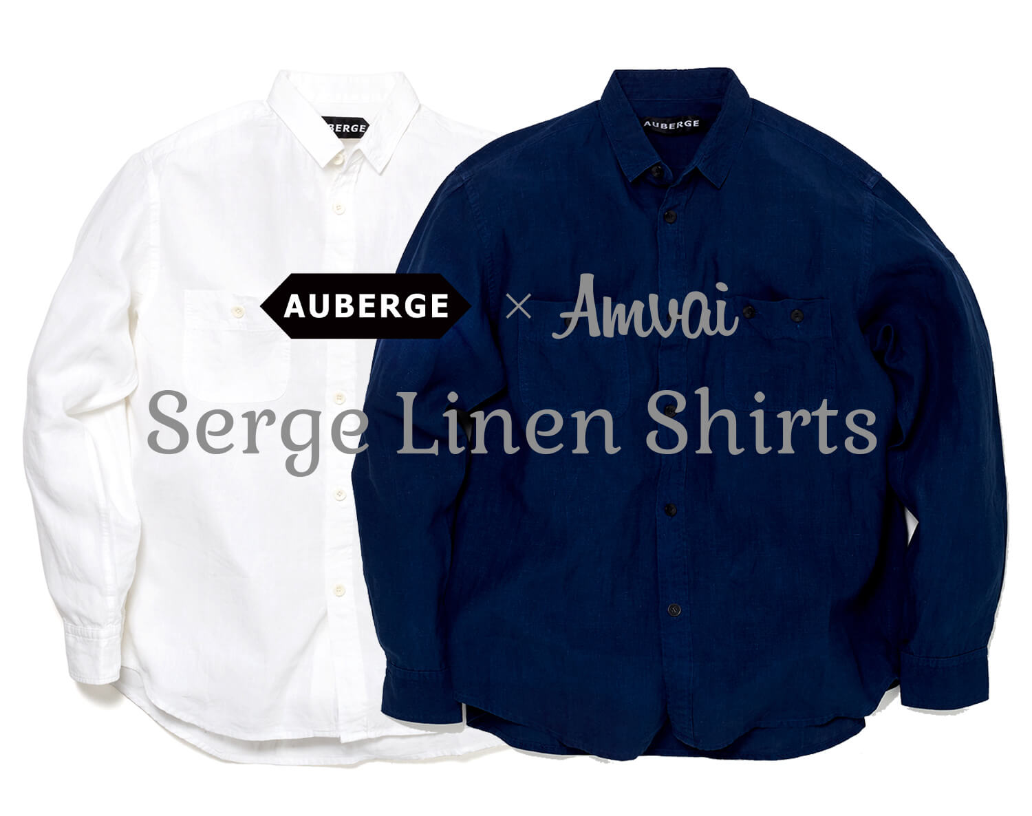 AUBERGE×Amvai Serge Linen Shirts| PRODUCT | Amvai（アンバイ）