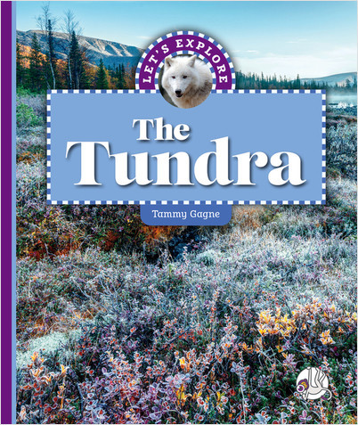 Let's Explore the Tundra - The Child's World