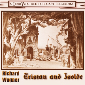 Tristan and Isolde : Richard Wagner : Free Download, Borrow, and