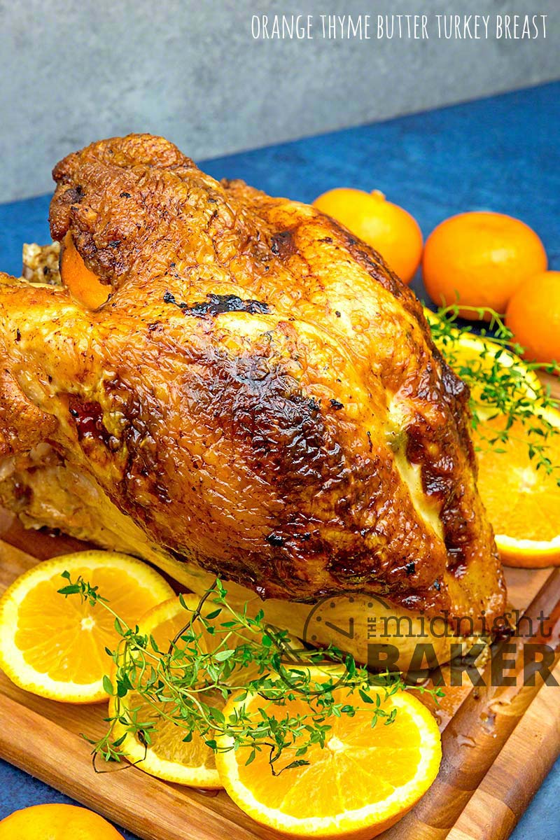 Orange and Thyme Butter Turkey Breast - The Midnight Baker - Citrusy