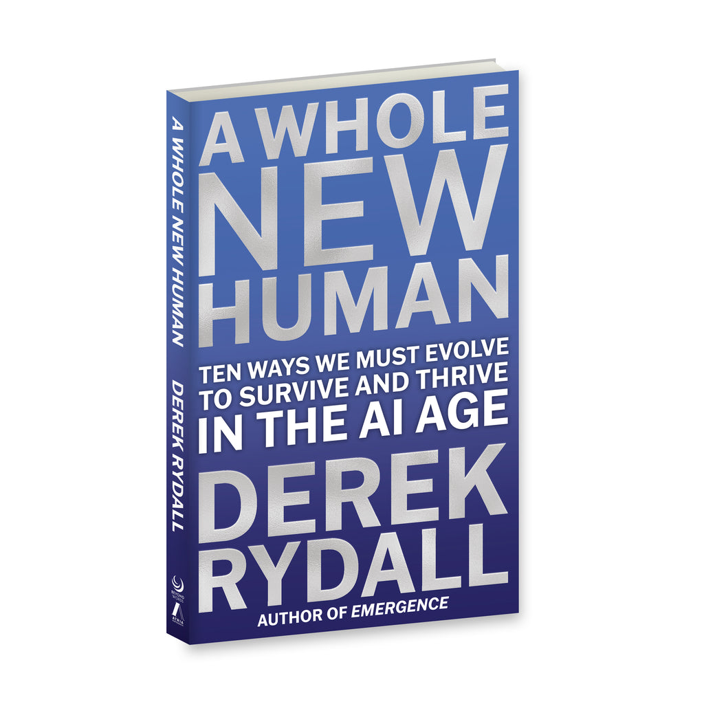 A Whole New Human: Ten Ways We Must Evolve to Survive and Thrive