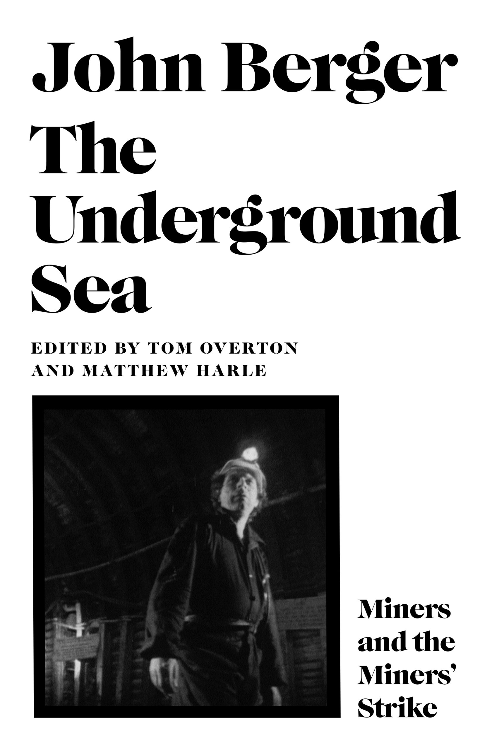 The Underground Sea by John Berger, Tom Overton, Matthew Harle