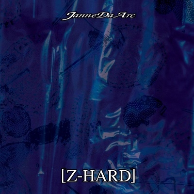 Janne Da Arc『Z-HARD』｜【日本のロック名盤】00年代 - TOWER RECORDS