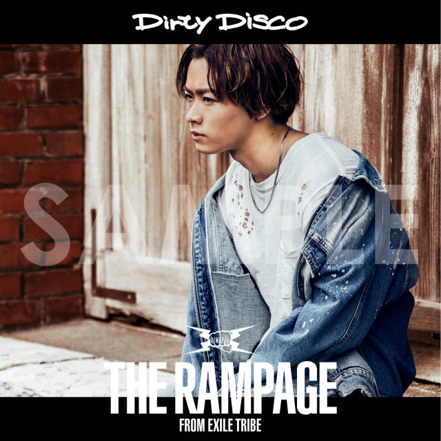 7/19(水)発売 THE RAMPAGE from EXILE TRIBEニューシングル「Dirty