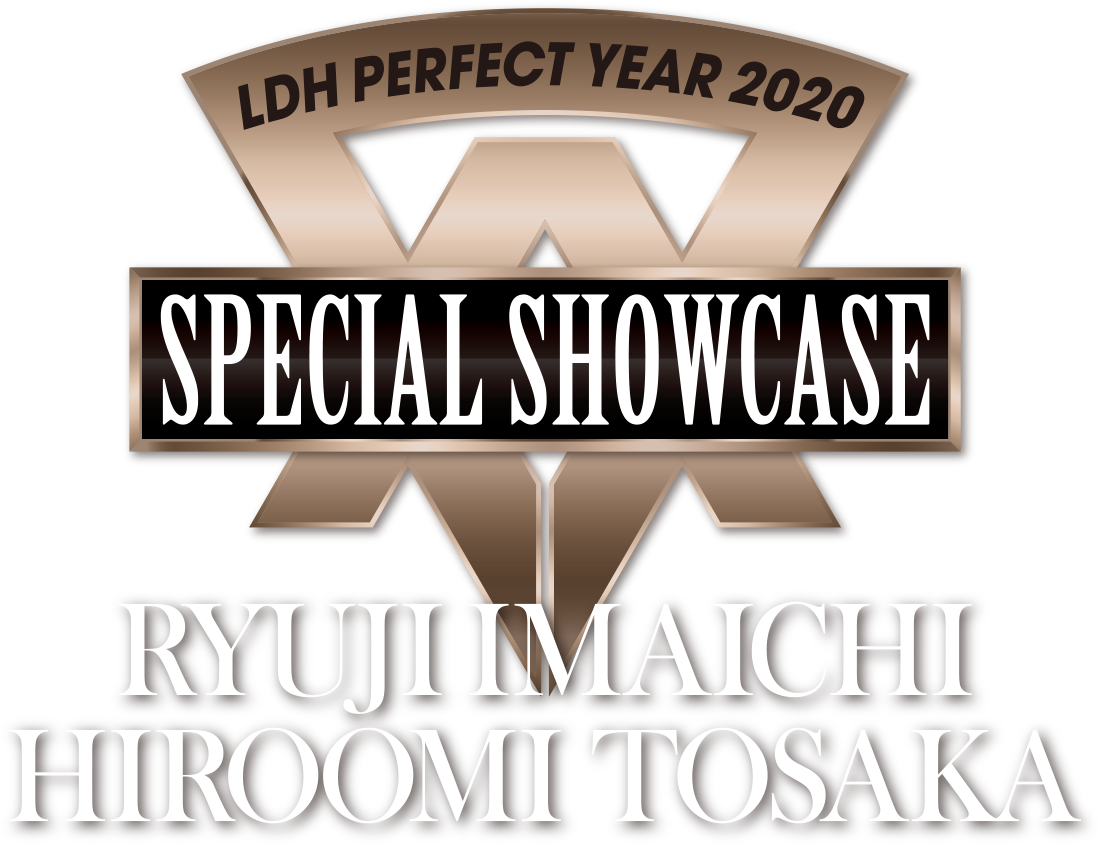 LDH PERFECT YEAR 2020 SPECIAL SHOWCASE RYUJI IMAICHI / HIROOMI