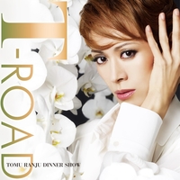 蘭寿とむ ディナーショー「T-ROAD」／宝塚歌劇団 花組｜音楽