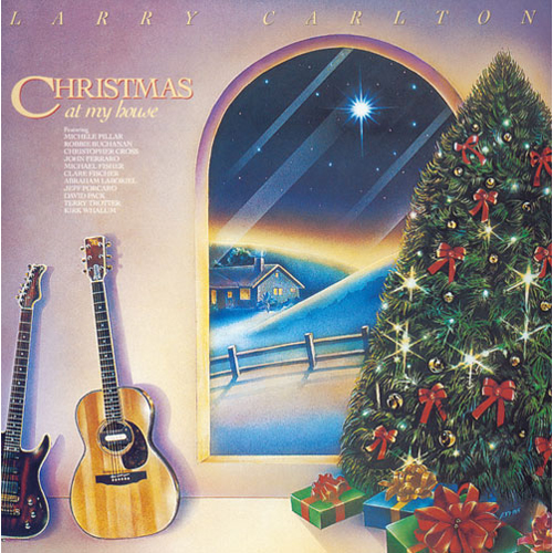 クリスマス・アット・マイ・ハウス[CD] - ラリー・カールトン