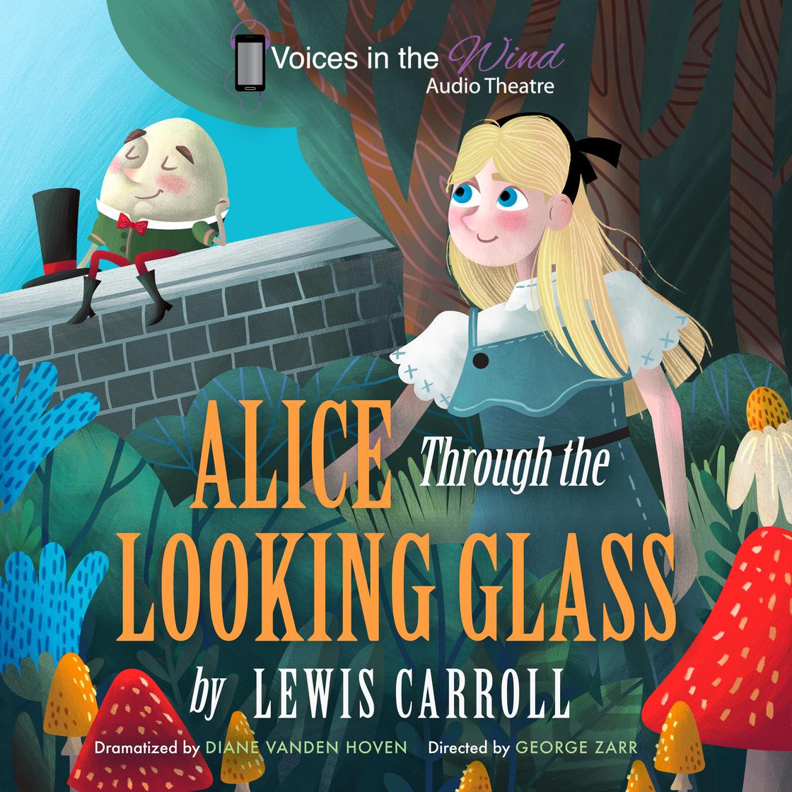 Alice Through the Looking-Glass (Dramatized) - Abridged Audiobook