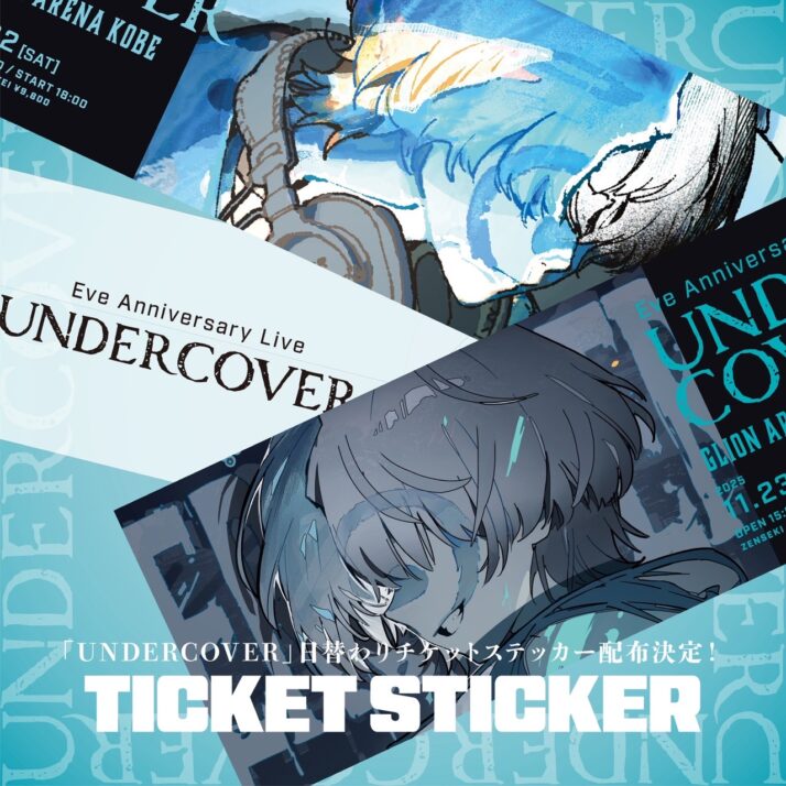 Eve Anniversary Live [UNDERCOVER]｜LIVE｜Eve - OFFICIAL SITE
