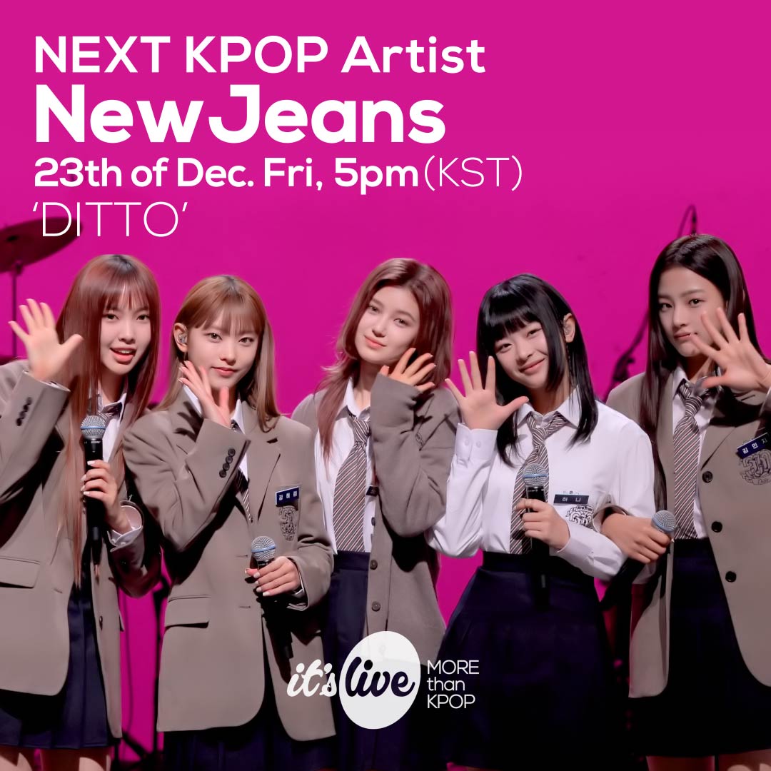 221222 NewJeans to perform Ditto on It's Live Dec 23rd, 5pm (KST