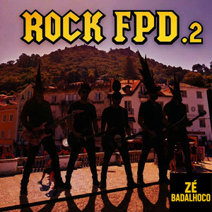 Rock FDP 2 – Álbum de Zé Badalhoco | Spotify