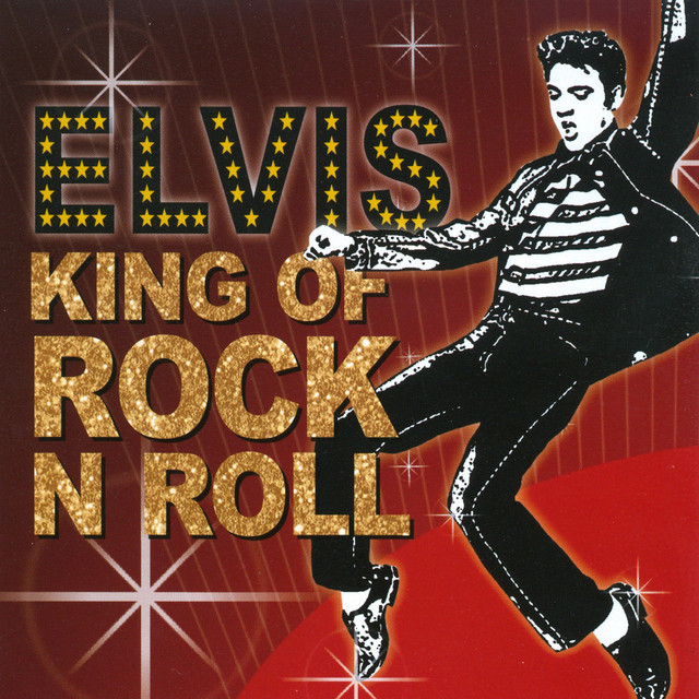 King Of Rock N Roll - Compilation by Elvis Presley | Spotify