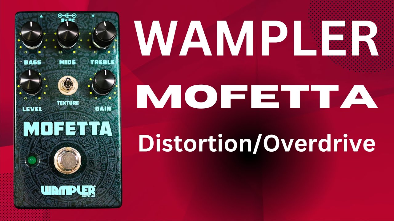 Wampler Mofetta Distortion/Overdrive Pedal-More MOSFET! - YouTube