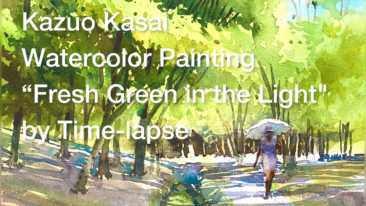 Kazuo Kasai Watercolor Painting “Fresh Green in the Light (新緑