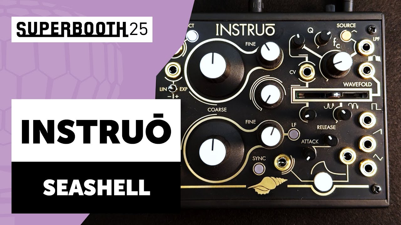 Instruō: Seashell - SUPERBOOTH 2025 - YouTube