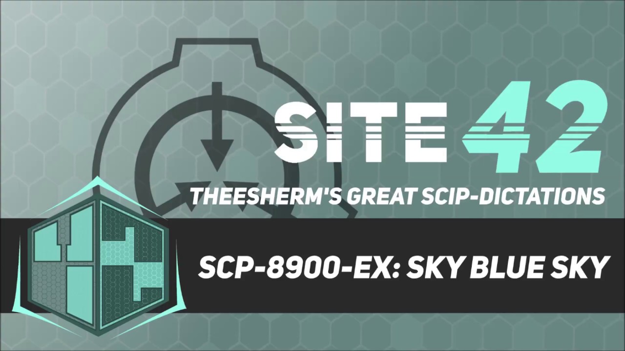 SCP-8900-EX: Sky Blue Sky - YouTube