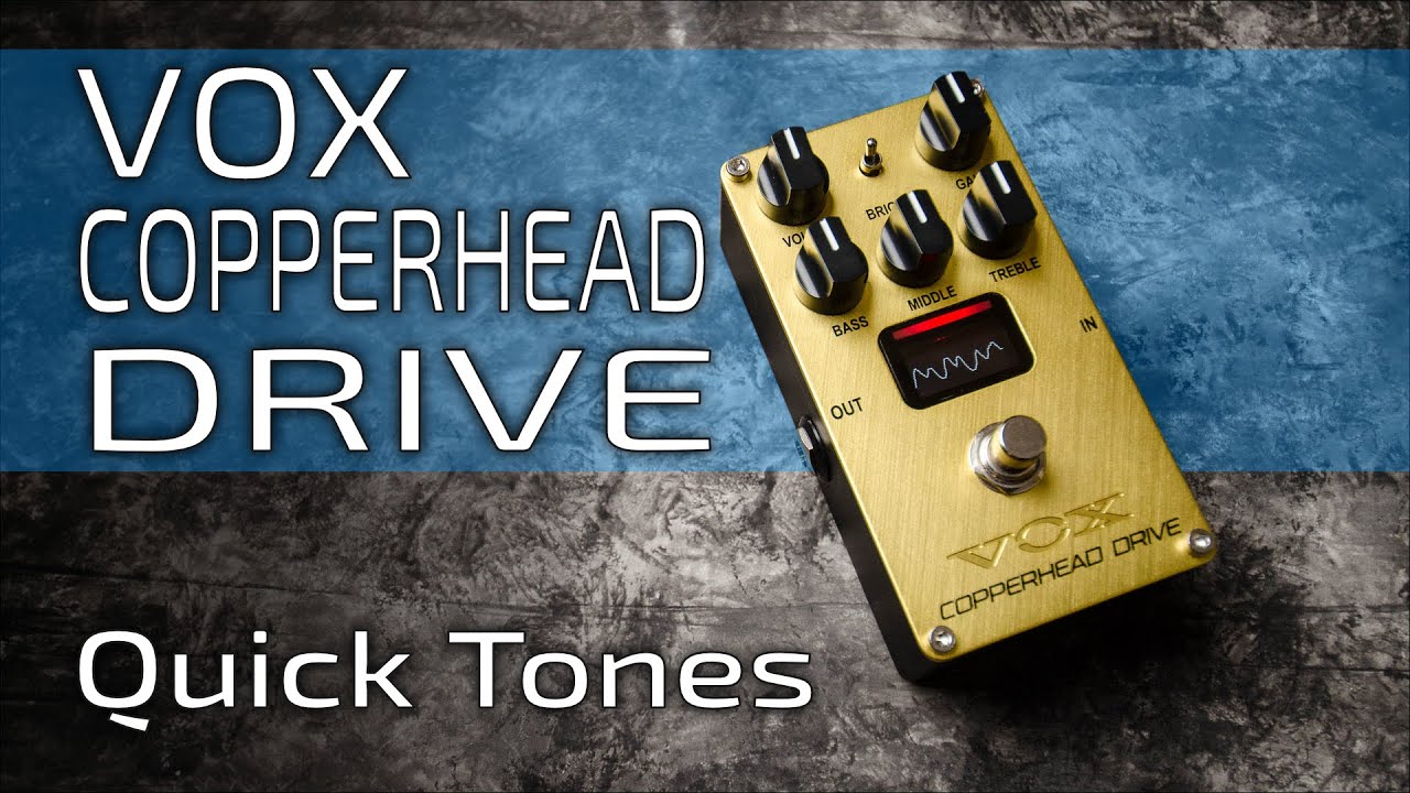 VOX COPPERHEAD DRIVE | Quick Tones in PreAmp mode (no talk) - YouTube